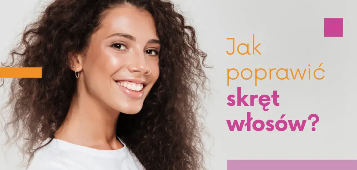 Uśmiechnięta kobieta z bujnymi, kręconymi włosami. Tekst: "Jak poprawić skręt włosów?".